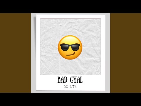 BAD GYAL