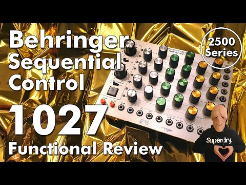 Behringer 1027 Clocked Sequential Control Module playing with 2500 Series - Review[direct sound]