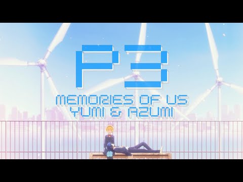 Memories of Us - A 'Memories of You' Dual Mix | Persona 3 vs. Reload