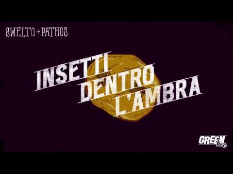 Swelto feat. Pathos  - Insetti dentro L'Ambra