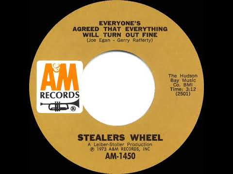1973 Stealers Wheel - Everyone’s Agreed That Everything Will Turn Out Fine