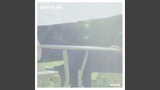 Are U Ok? by blush
