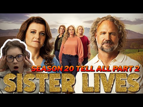 SISTER LIVES - *LIVE* Episode Discussion Of Sister Wives Season 20 Tell All Part 2