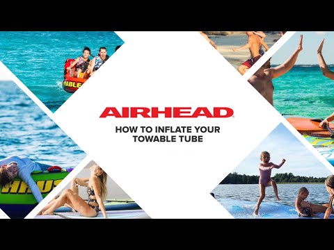How To Inflate Your Airhead Towable Tube