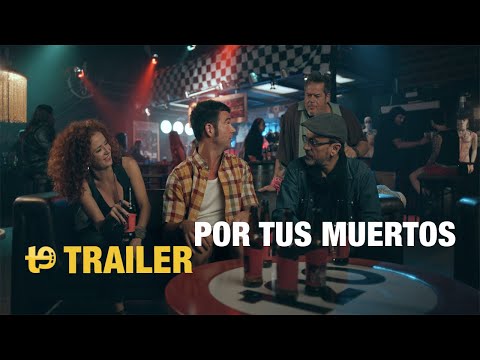 Por tus muertos – Trailer