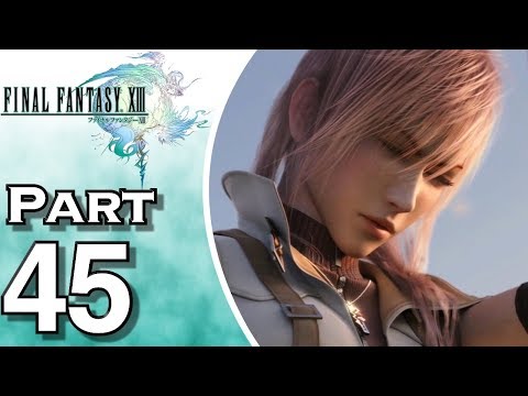 Let's Play Final Fantasy XIII (Gameplay + Walkthrough) Part 45