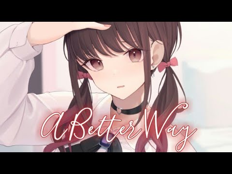 Nightcore - A Better Way (Lyrics) (MrWhite, WINARTA & Borned)