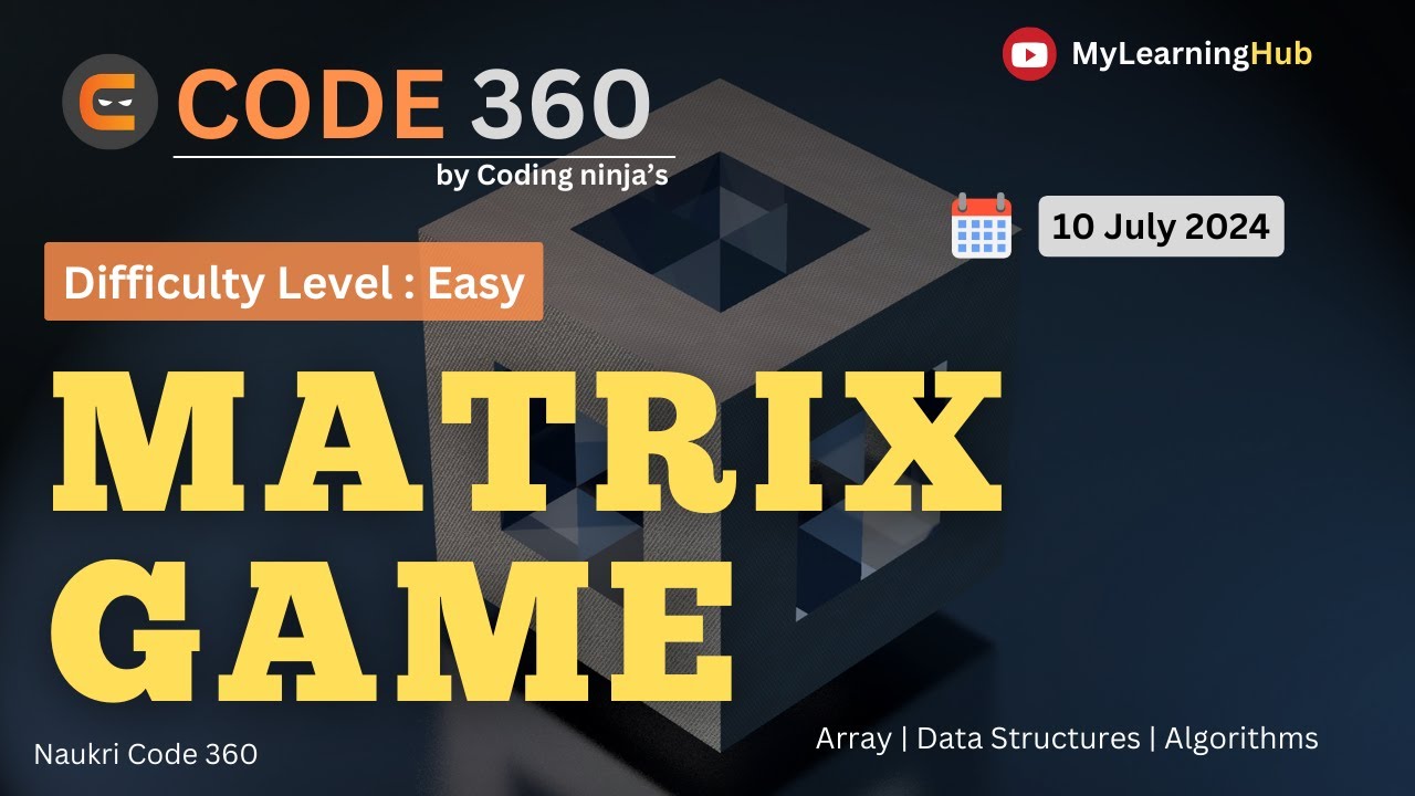 Coding Ninjas Easy Problem Solution | Matrix Game using Java | Arrays | Data Structures | Java