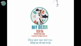 [YEWOOKVN][VIET | ENG | KARA] MY DEAR - YESUNG