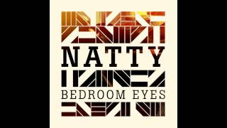 Natty - Bedroom Eyes (HD)