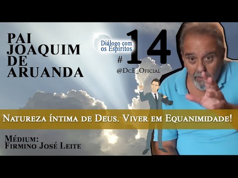 DcE 014 - Viver com equinamidade!  Natureza Íntima de Deus, Crivo da Lógica e da Razão