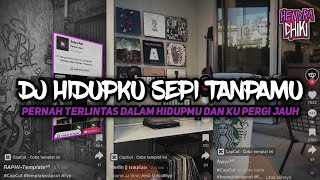 Download lagu DJ HIDUPKU SEPI TANPAMU || pernah terlintas dalam hidupku dan ku pergi jauh YANG LAGI VIRAL TIKTOK mp3 Download lagu DJ HIDUPKU SEPI TANPAMU || pernah terlintas dalam hidupku dan ku pergi jauh YANG LAGI VIRAL TIKTOK mp3