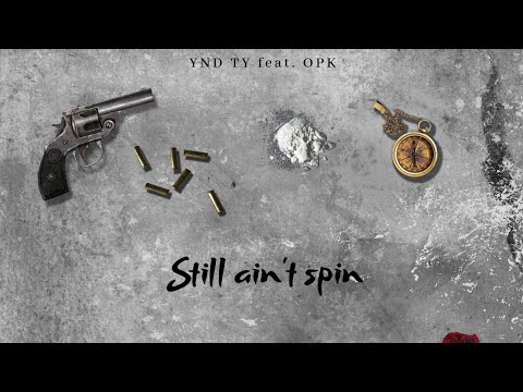 Still ain’t Spin - feat. OPK (Official audio )
