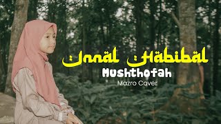 Download lagu INNAL HABIBAL MUSTHOFA - MAZRO (COVER) mp3