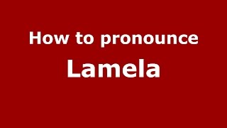 How to pronounce Lamela