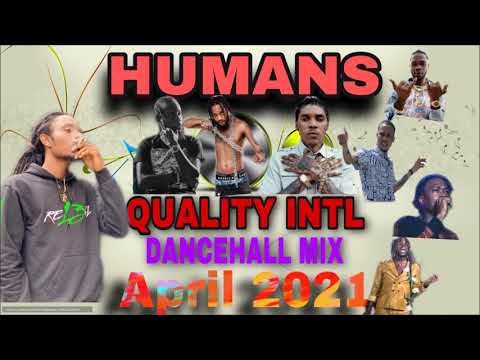 DANCEHALL MIX APRIL 2021 QUALITY INTL - FT NATION BOSS, HUMANS SKILLIBENG YAKSTA INTENCE - I WAATA