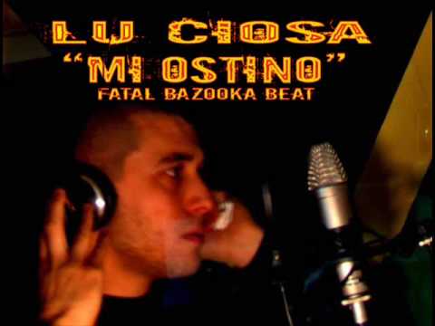Lu Ciosa - Mi Ostino (Fatal Bazooka Beat)_2009