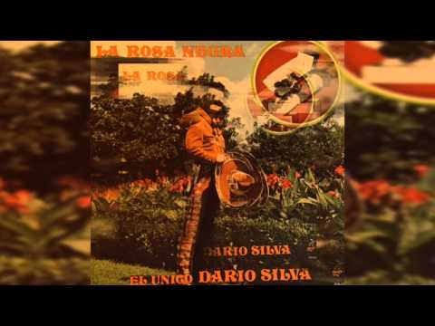 LA ROSA NEGRA -DARIO SILVA