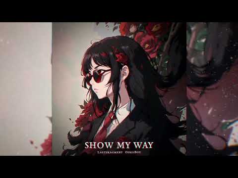 Lastfragment, OokiiBoy - Show My Way (half-animated)