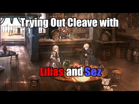 Trying out cleaving with Lilias and Sez - Epic Seven
