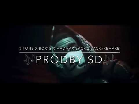 #12Anti x #Ngang BOX12 x NitoNB x Madmax- Back 2 Back [Remake]