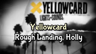 Yellowcard - Rough Landing, Holly (Lyrics)
