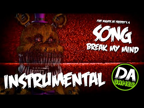 FIVE NIGHTS AT FREDDY'S 4 SONG (BREAK MY MIND) INSTRUMENTAL - DAGames