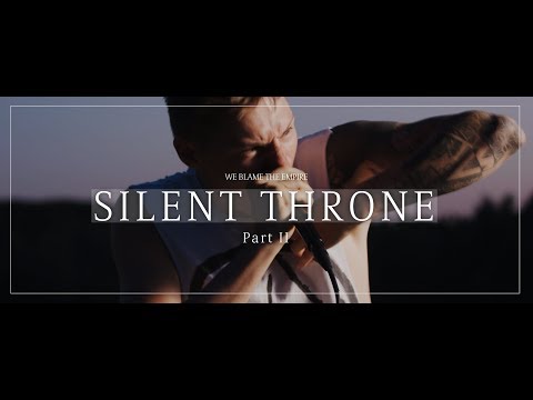 We Blame The Empire - Silent Throne (Part 2) Official Music Video
