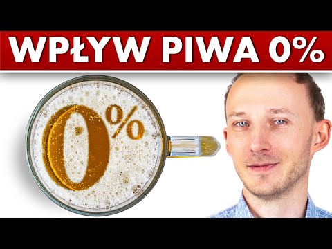 Jak piwo bezalkoholowe wpływa na organizm człowieka