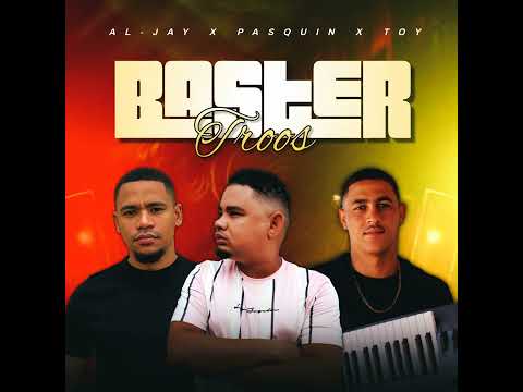 Baster Troos(Al-Jay,Pasquin,DJ TOY)