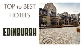 Top 10 hotels in Edinburgh: best 4 star hotels, United Kingdom