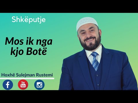 Mos ik nga kjo Botë - Sulejman Rustemi