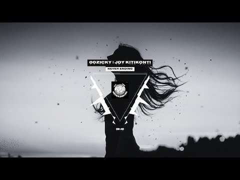 NEVER ENDING | 00Zicky | Joy Kitikonti | (Original mix)