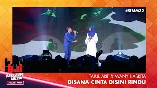 SFMM32 | Tajul &amp; Wany Hasrita | Disana Cinta Disini Rindu
