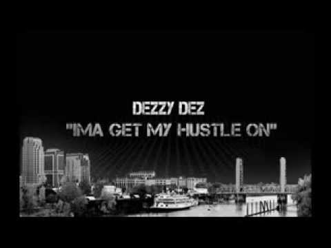 Dezzy Dez "Ima Get My Hustle On" STACK HOUSE!
