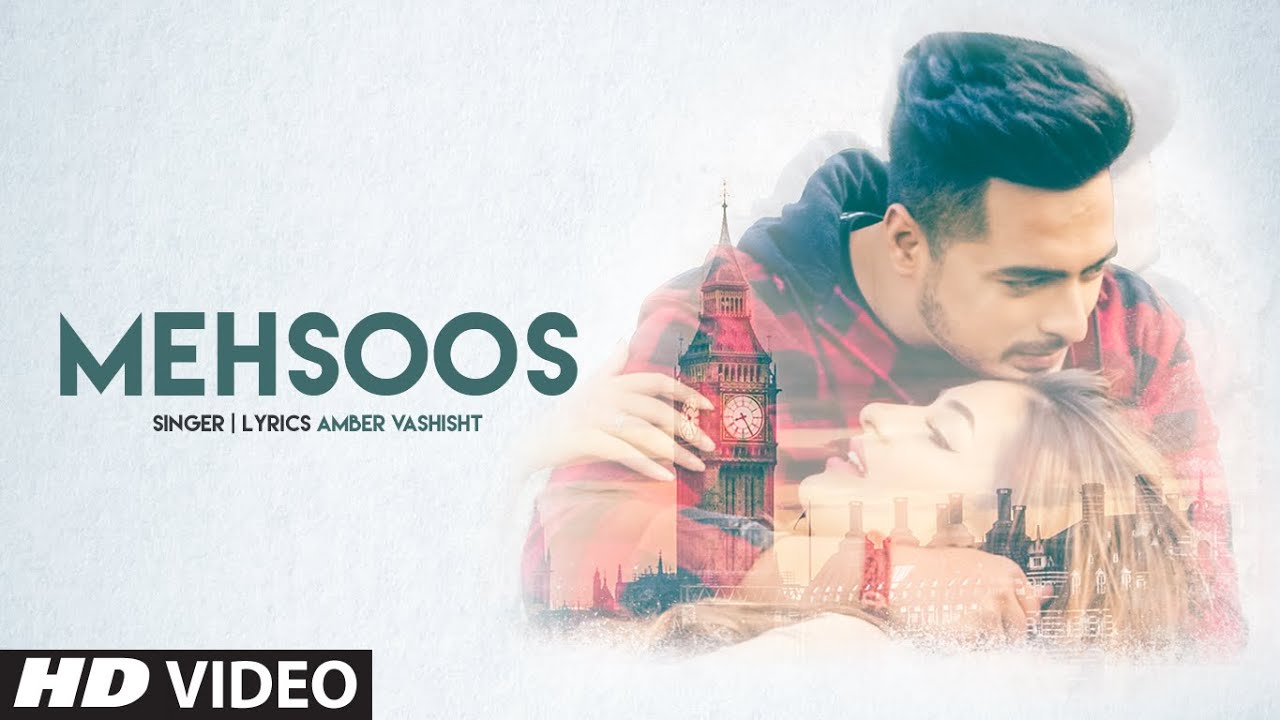 Mehsoos Lyrics - Amber Vashisht Mehsoos Lyrics - Amber Vashisht