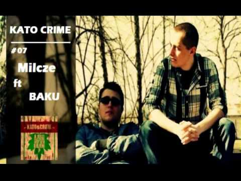 07. Kato & Crime - Milcze (Feat. BAKU)