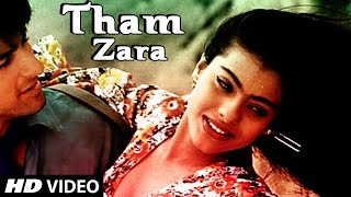 Tham Zara Superhit Romantic Song  Full Video Song 