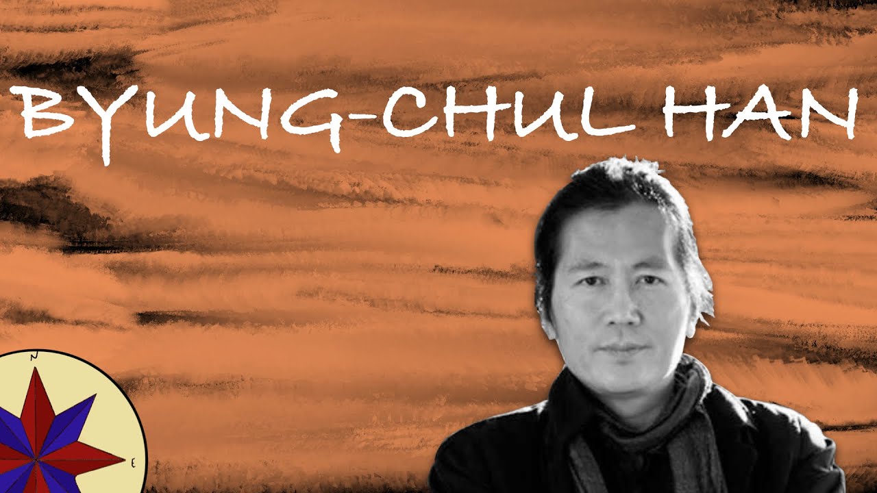 El Pensamiento de Byung-Chul Han - Filosofía Actual