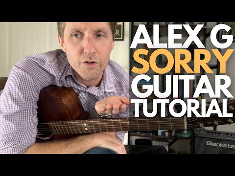 Sorry by Alex G Guitar Tutorial - Guitar Lessons with Stuart!