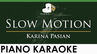 Karina Pasian - Slow Motion - LOWER Key (Piano Karaoke Instrumental)