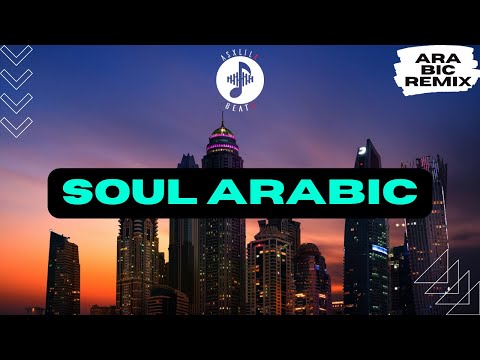 AsxLiLabeats - SOUL ARABIC