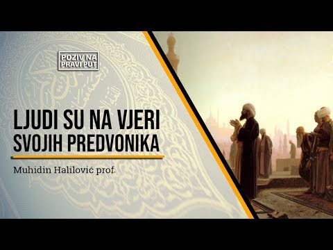 LJUDI SU NA VJERI SVOJIH PREDVODNIKA - Muhidin Halilović, prof. ᴴᴰ┇Poziv na pravi put