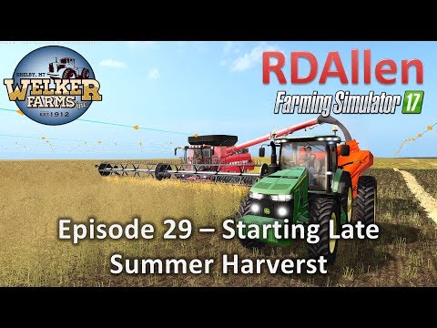 Farming Simulator 17 Welker Farms E29 - Starting Late Summer Harvest