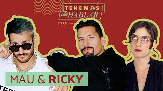 HABLANDO de PAPÁS con MAU y RICKY (Ep. 71) | TENEMOS QUE HABLAR video