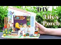 DIY Miniature Dollhouse Kit || Lily's Porch ( With Full Furniture & Lights )