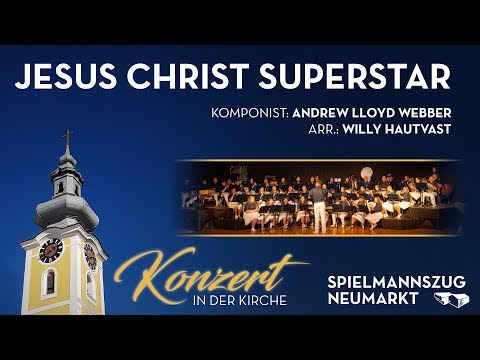 Jesus Christ Superstar - Andrew Lloyd Webber | Spielmannszug Neumarkt