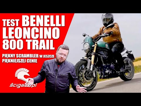 Benelli Leoncino 800 Trail. Test. Stylowy scrambler włoskiej marki. Tylko ta cena. Gdzie tu haczyk?