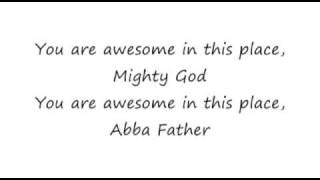 Awesome in This Place - 16x9 lyrics - Kent Henry - Dave Billingham