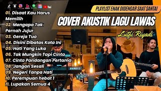 Download lagu LUTFI RIYADI COVER TERBAIK | DISINI DIBATAS KOTA INI || DISAAT KAU HARUS MEMILIH || LAGU NOSTALGIA mp3 Download lagu LUTFI RIYADI COVER TERBAIK | DISINI DIBATAS KOTA INI || DISAAT KAU HARUS MEMILIH || LAGU NOSTALGIA mp3
